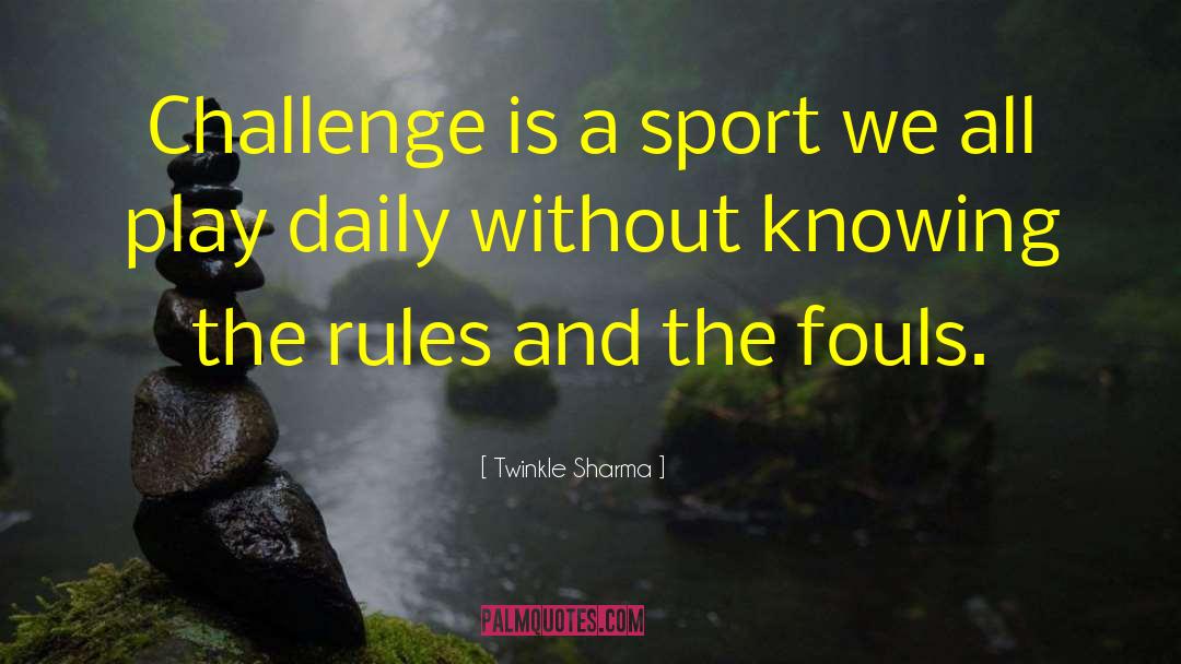 Challenge And Attitude quotes by Twinkle Sharma
