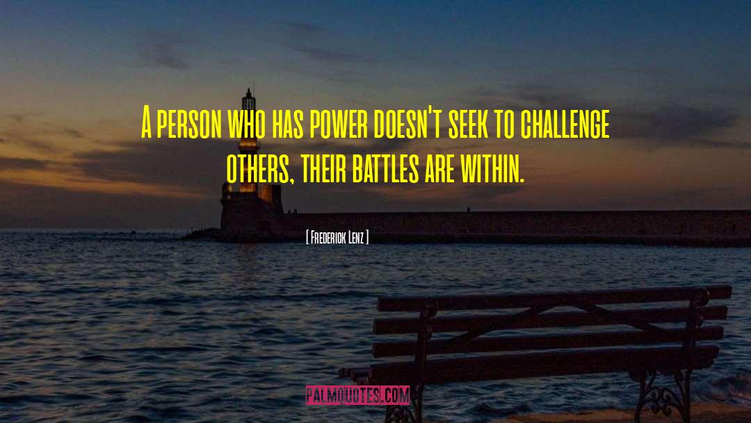 Challenge Others quotes by Frederick Lenz