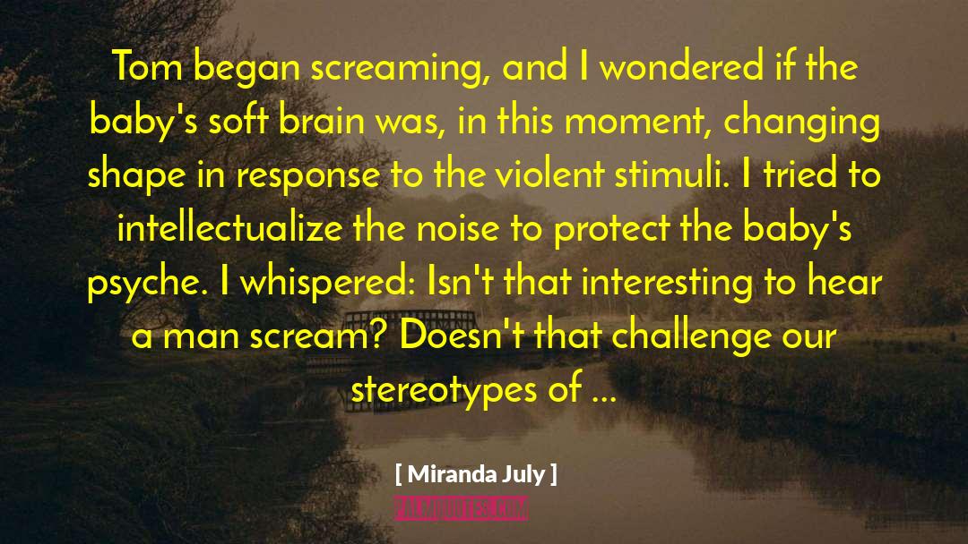 Challenge Others quotes by Miranda July