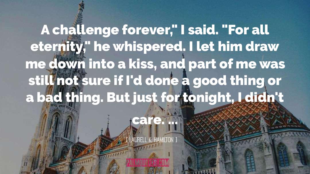 Challenge quotes by Laurell K. Hamilton