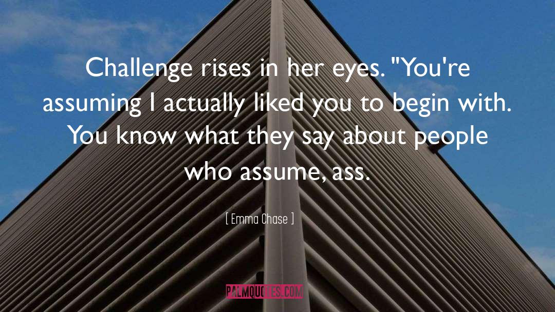 Challenge quotes by Emma Chase