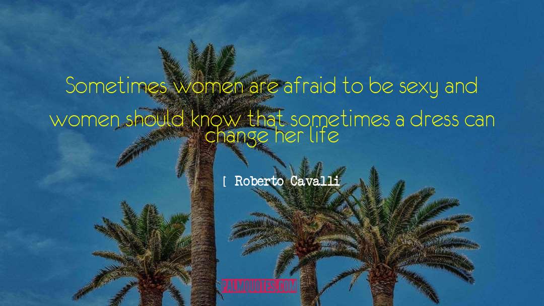Challenges And Change quotes by Roberto Cavalli