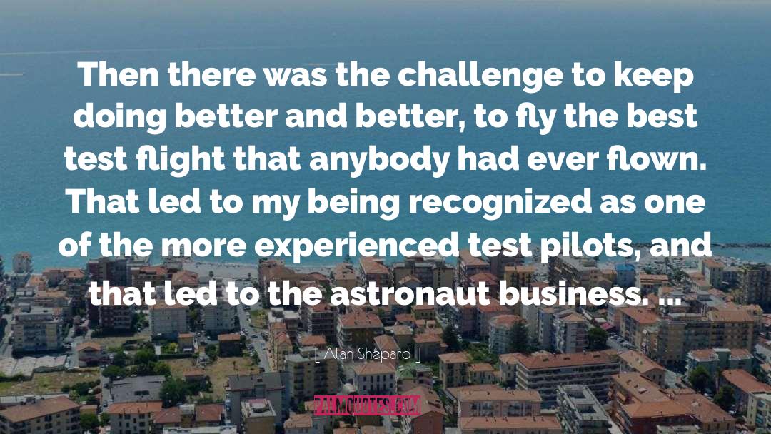 Challenges And Obstacles quotes by Alan Shepard