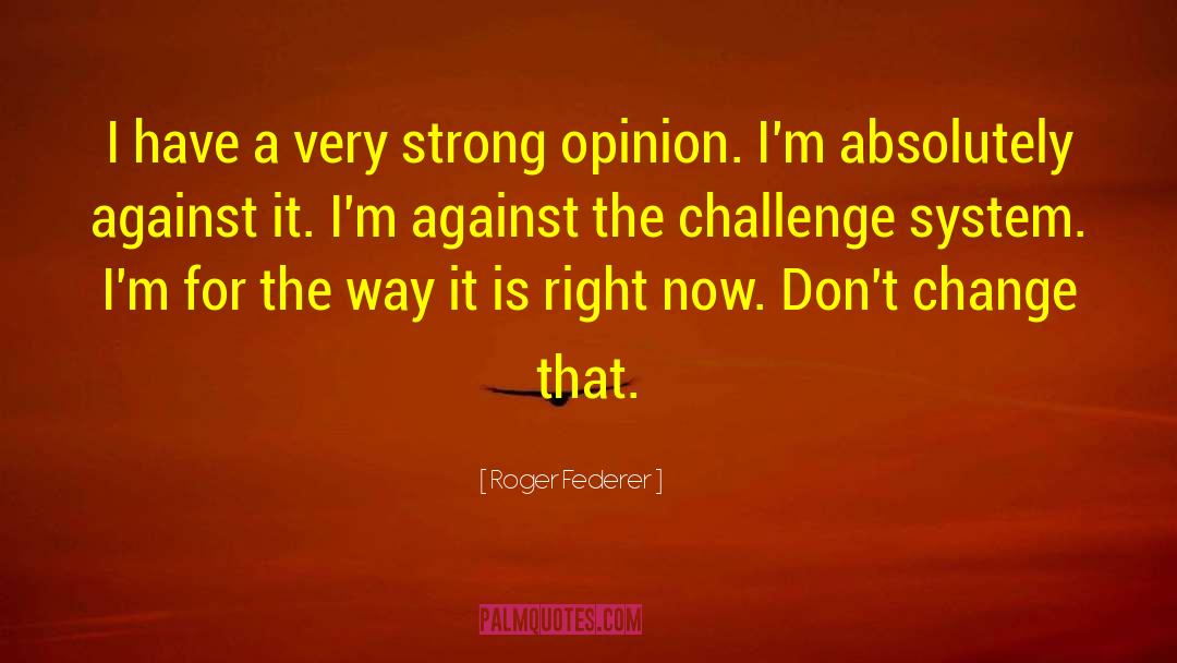 Challenges Conquered quotes by Roger Federer