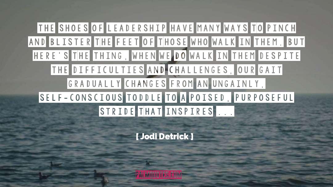 Challenges Conquered quotes by Jodi Detrick