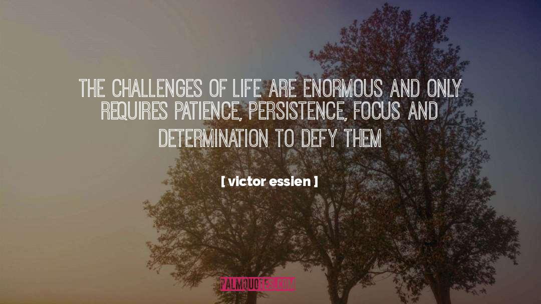 Challenges Of Life quotes by Victor Essien