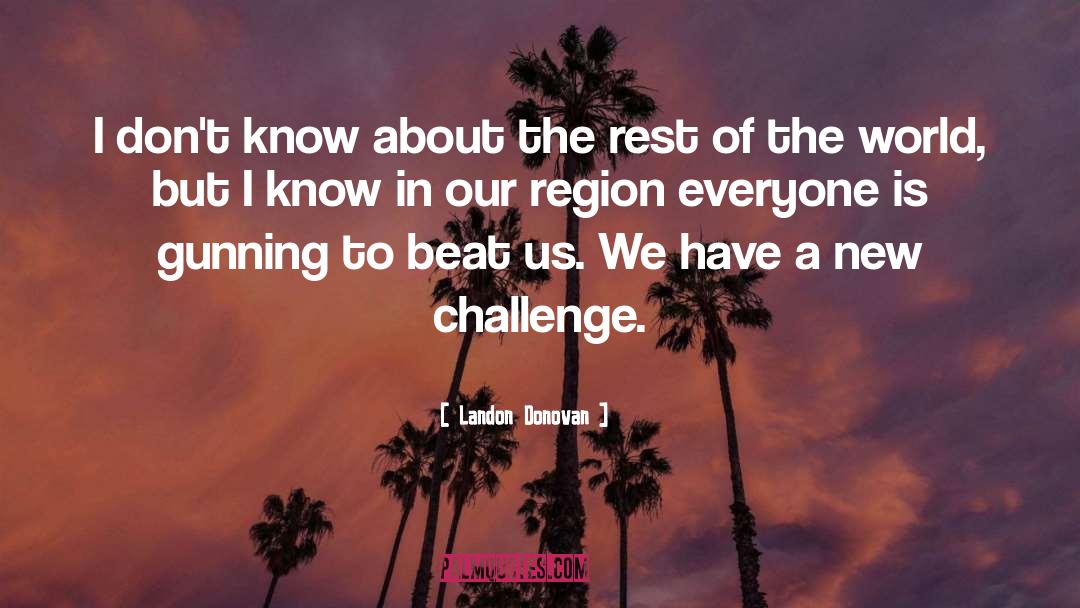 Challenges quotes by Landon Donovan