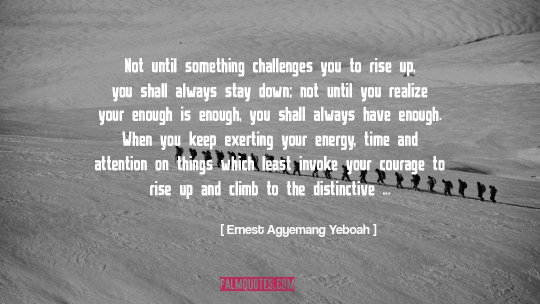 Challenges quotes by Ernest Agyemang Yeboah