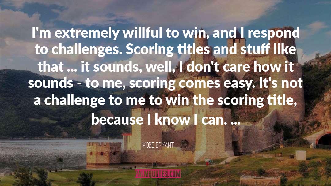Challenges quotes by Kobe Bryant