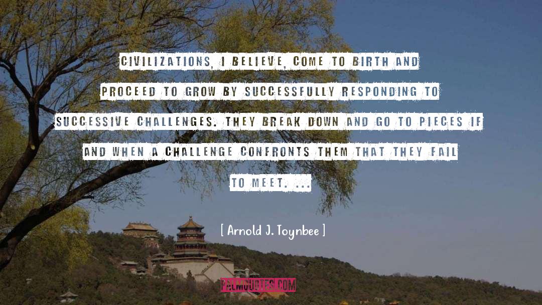 Challenges quotes by Arnold J. Toynbee
