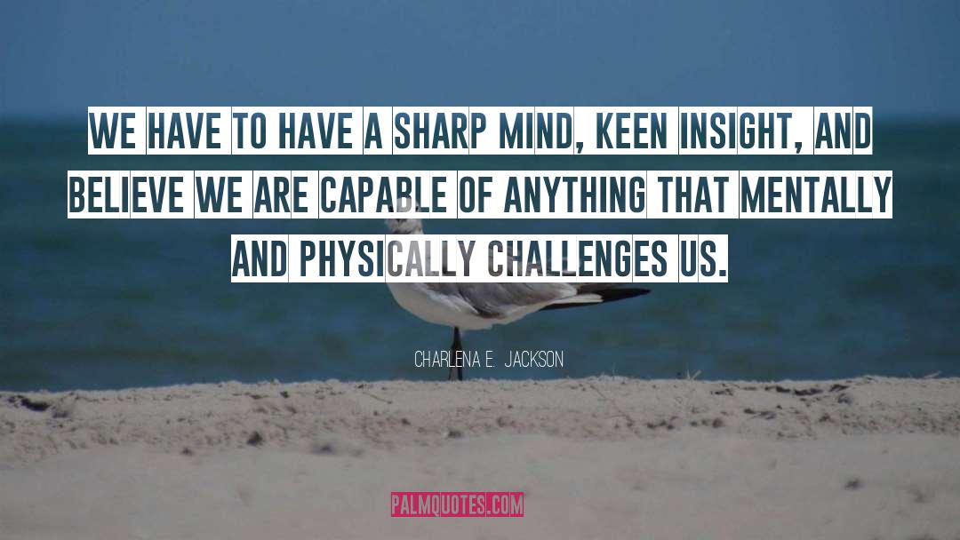 Challenges That Teenagers quotes by Charlena E.  Jackson