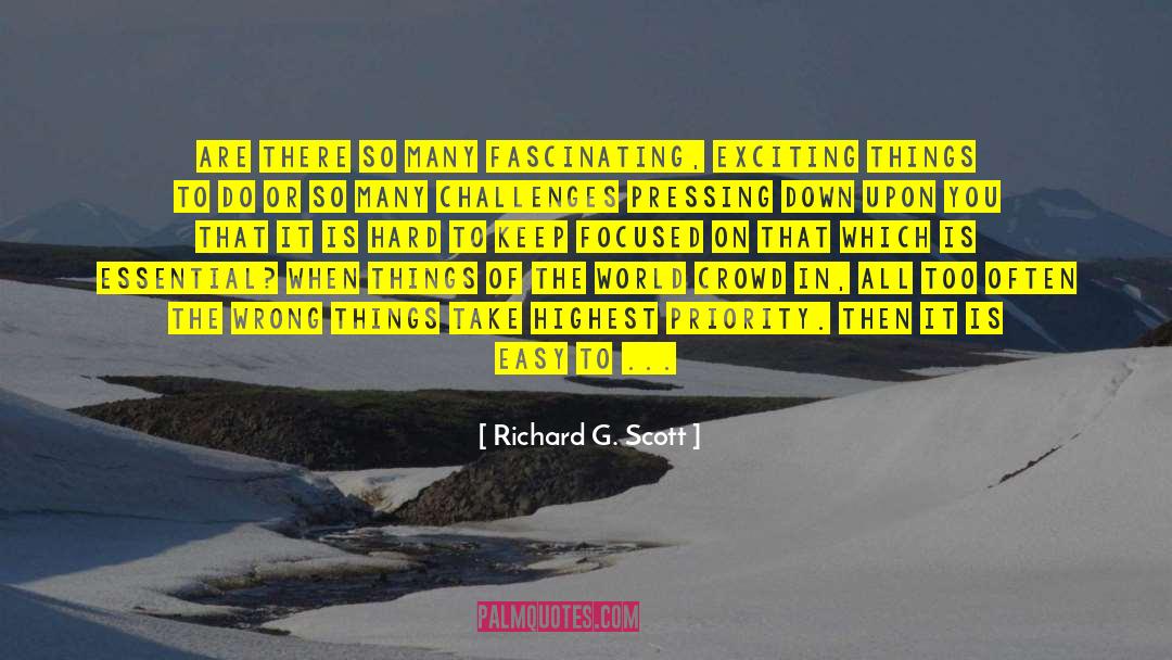 Challenges That Teenagers quotes by Richard G. Scott