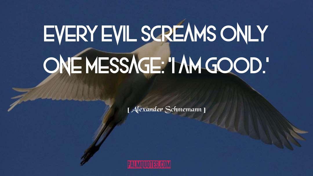 Challenging Evil quotes by Alexander Schmemann