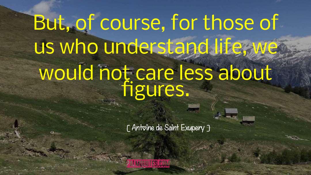 Challenging Life quotes by Antoine De Saint Exupery