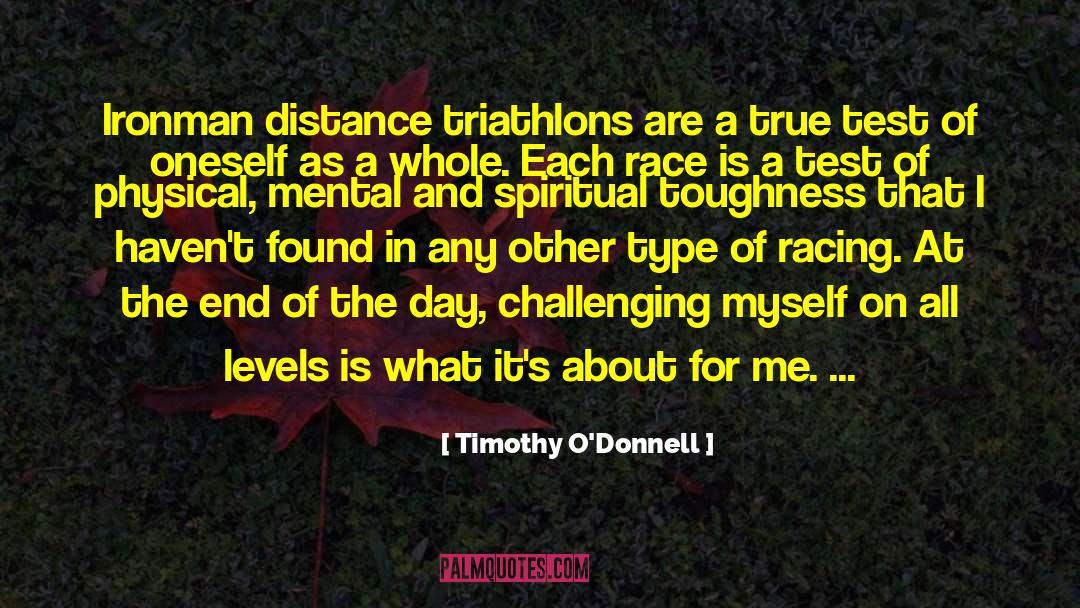 Challenging Myself quotes by Timothy O'Donnell