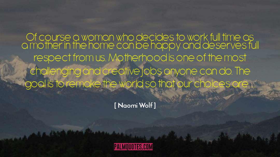 Challenging Myself quotes by Naomi Wolf