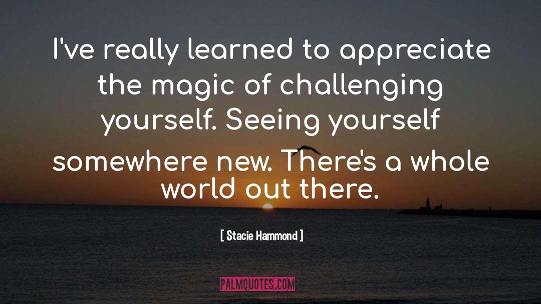 Challenging Perspectives quotes by Stacie Hammond