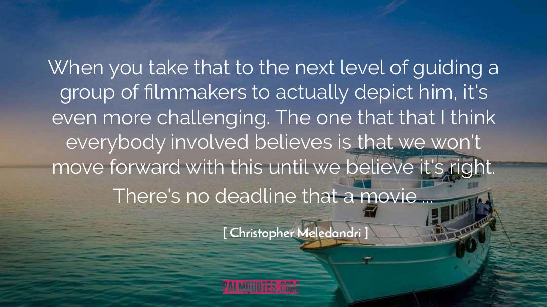 Challenging quotes by Christopher Meledandri