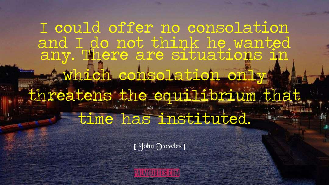 Challenging Situations quotes by John Fowles