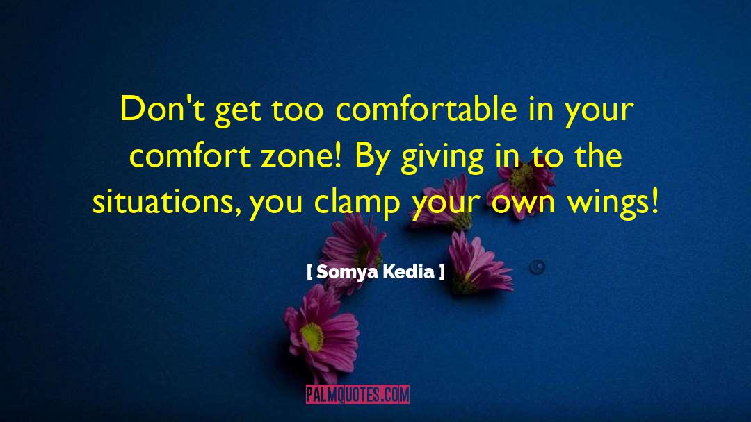 Challenging Situations quotes by Somya Kedia