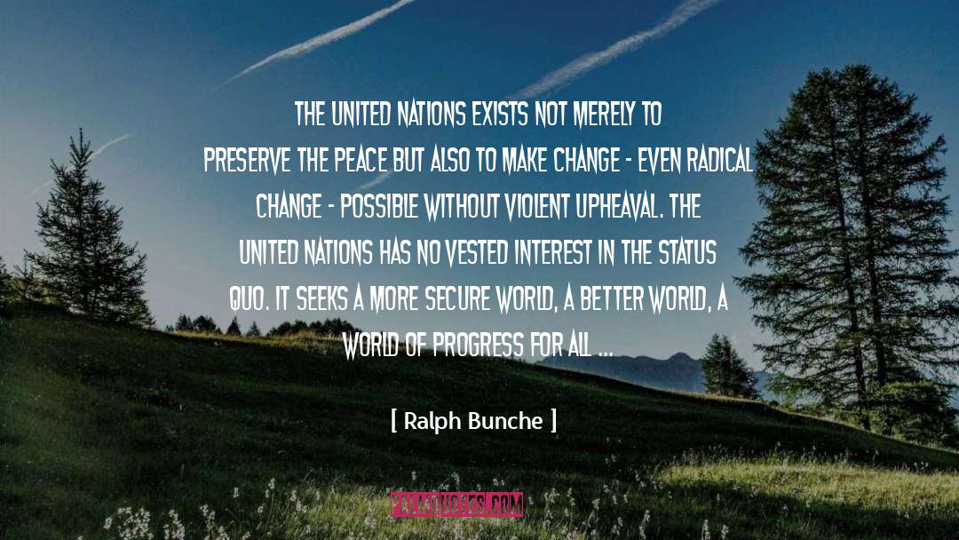 Challenging The Status Quo quotes by Ralph Bunche