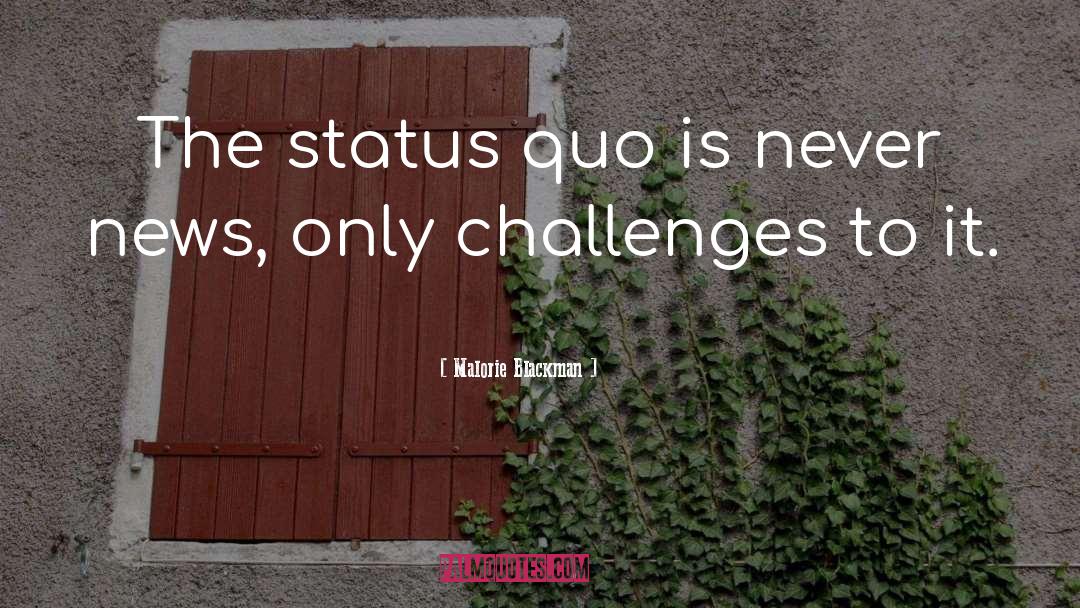Challenging The Status Quo quotes by Malorie Blackman