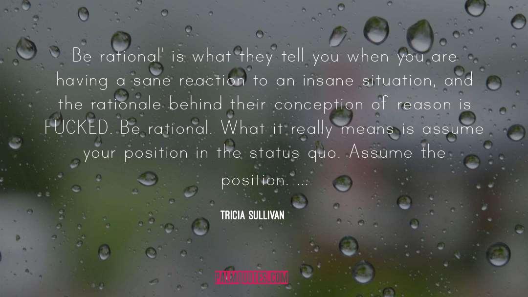 Challenging The Status Quo quotes by Tricia Sullivan