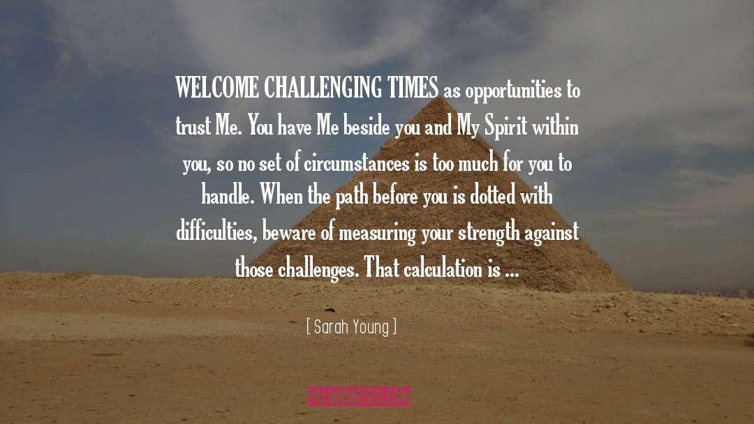 Challenging Times quotes by Sarah Young