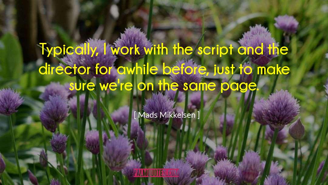 Challenging Work quotes by Mads Mikkelsen