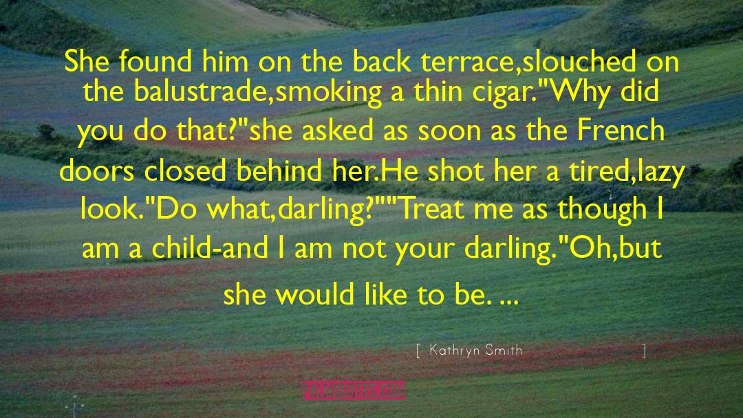 Chaloners Cigar quotes by Kathryn Smith