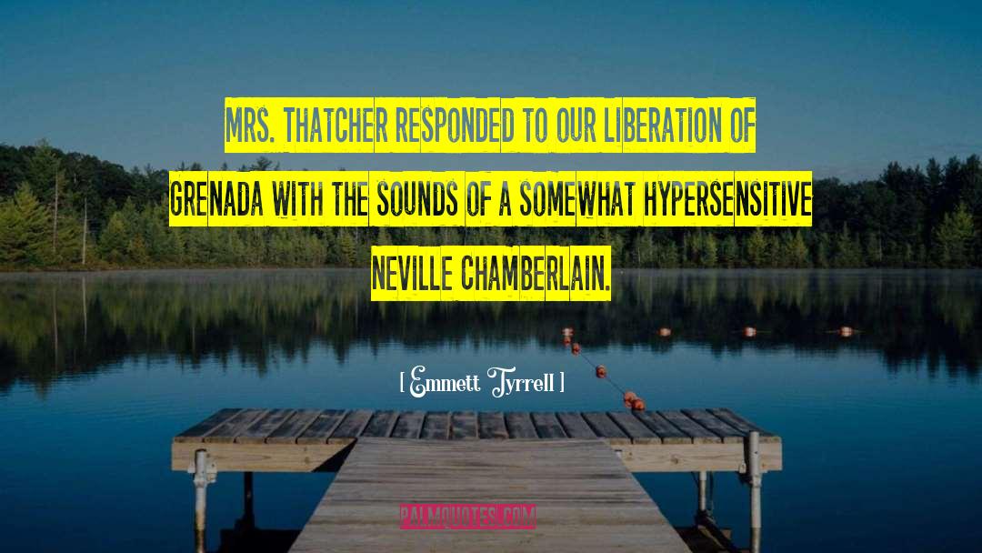 Chamberlain Neville quotes by Emmett Tyrrell