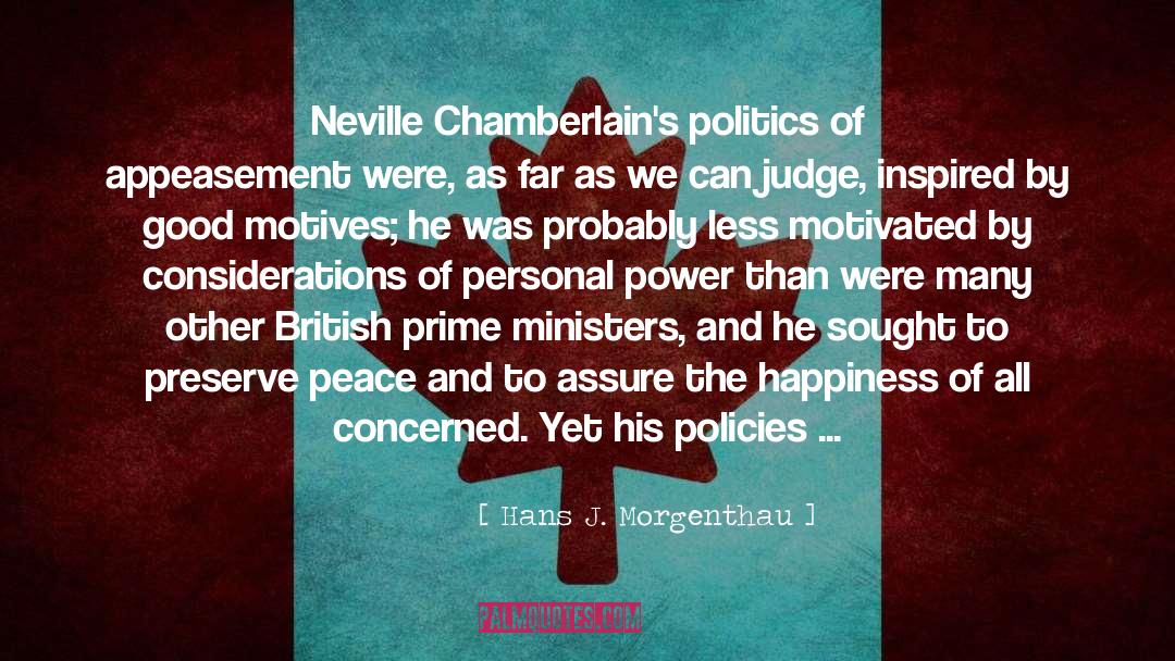 Chamberlain Neville quotes by Hans J. Morgenthau