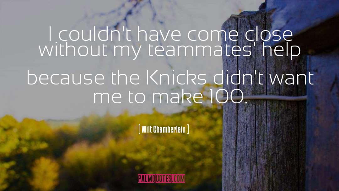 Chamberlain quotes by Wilt Chamberlain