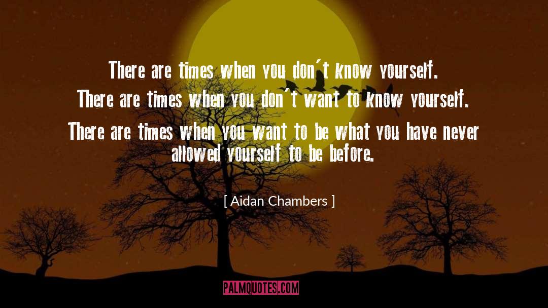 Chambers quotes by Aidan Chambers