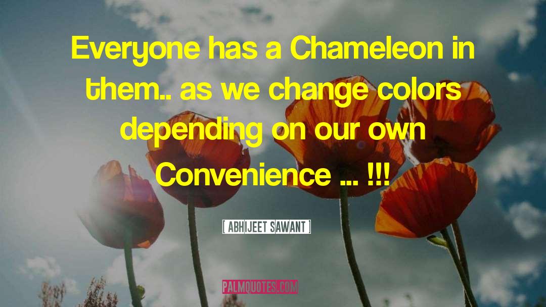 Chameleon quotes by Abhijeet Sawant