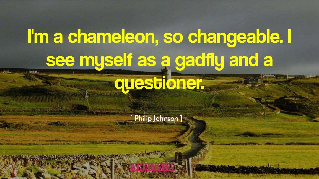 Chameleon quotes by Philip Johnson