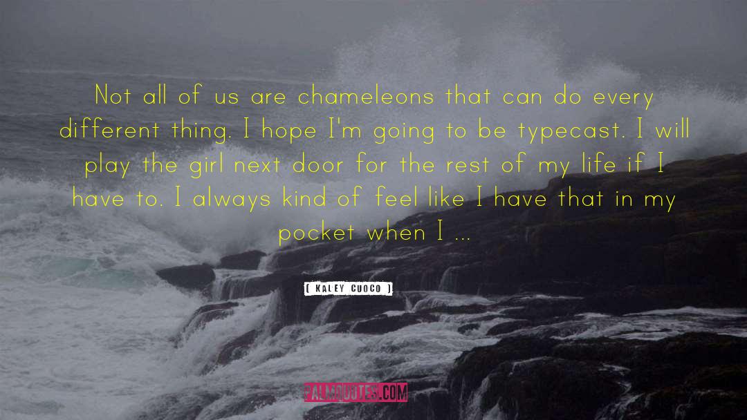 Chameleons quotes by Kaley Cuoco