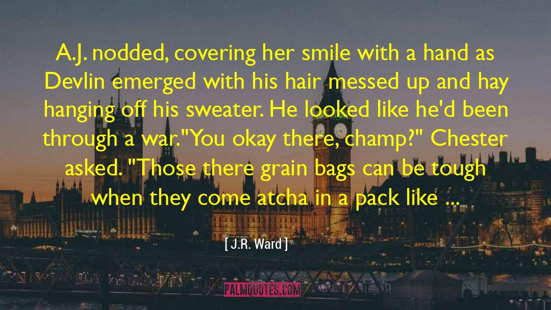 Champ quotes by J.R. Ward