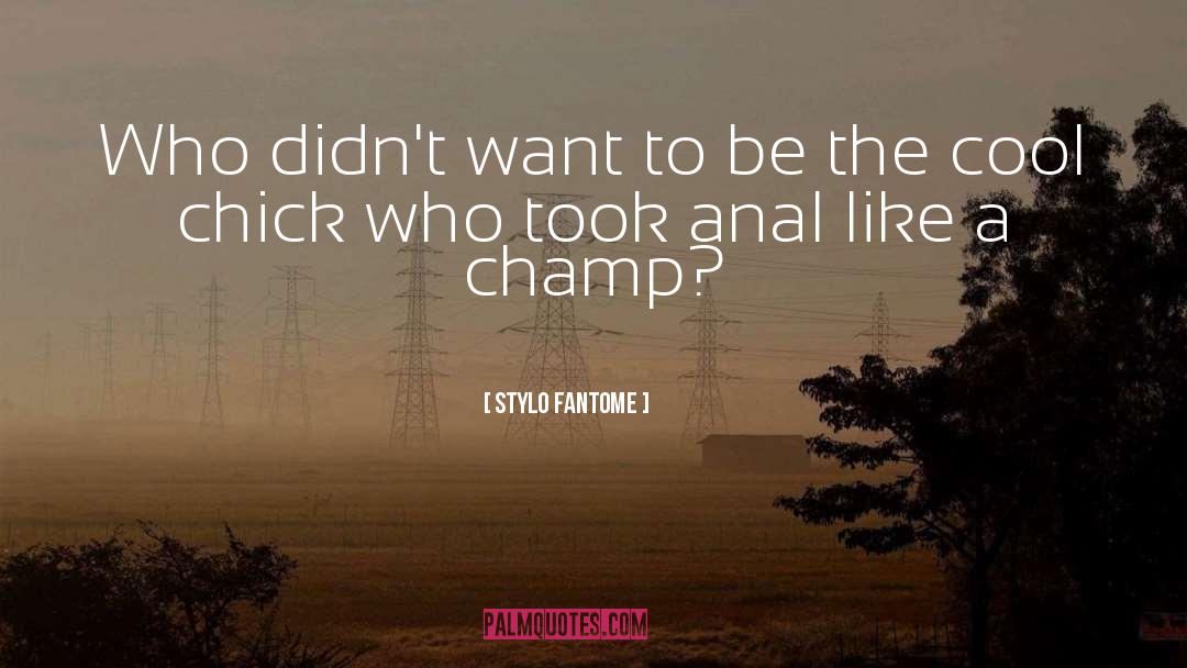 Champ quotes by Stylo Fantome