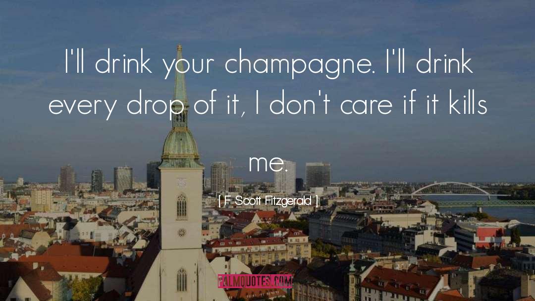 Champage quotes by F Scott Fitzgerald