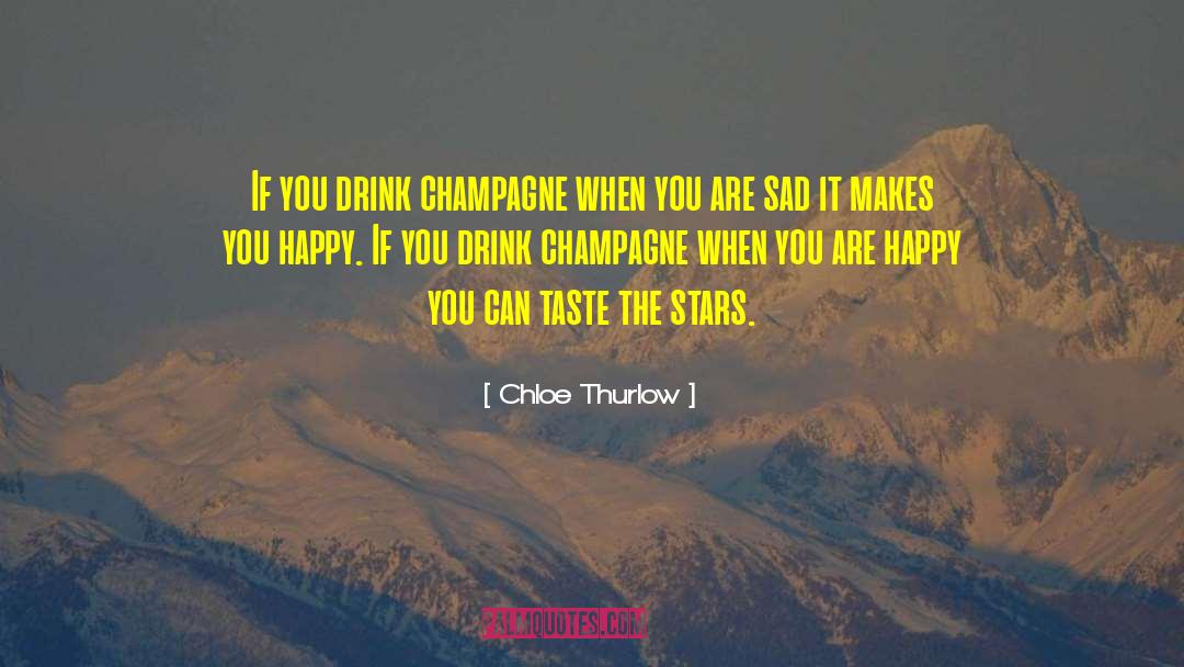 Champagne Happiness quotes by Chloe Thurlow