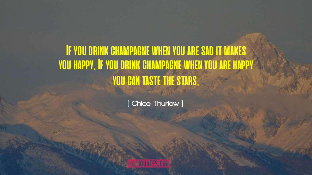 Champagne quotes by Chloe Thurlow