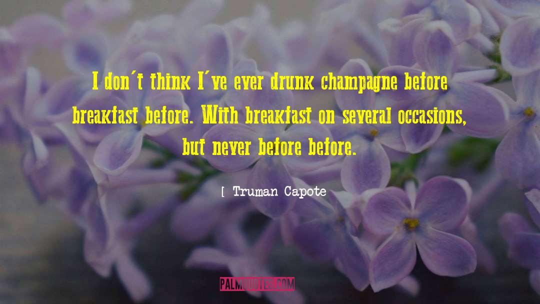 Champagne quotes by Truman Capote