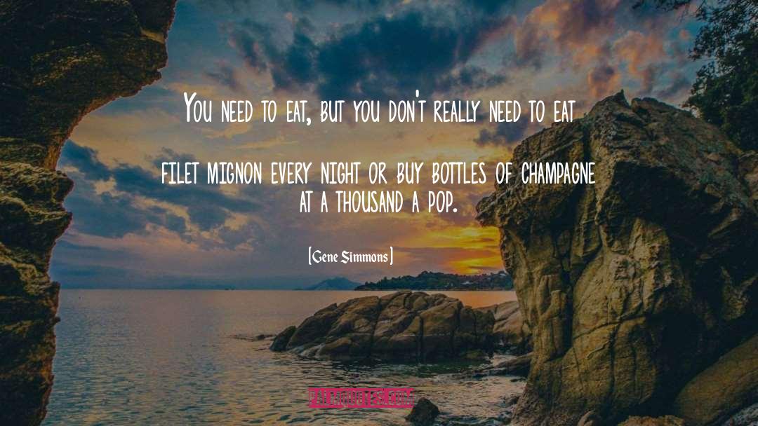 Champagne quotes by Gene Simmons