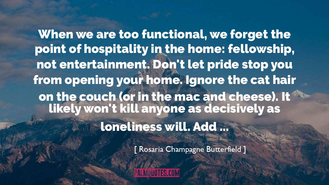 Champagne Supernovas quotes by Rosaria Champagne Butterfield