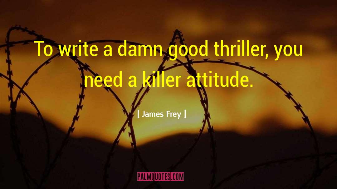 Champion Attitude quotes by James Frey