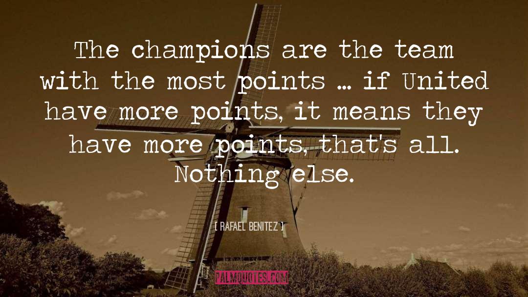 Champion quotes by Rafael Benitez