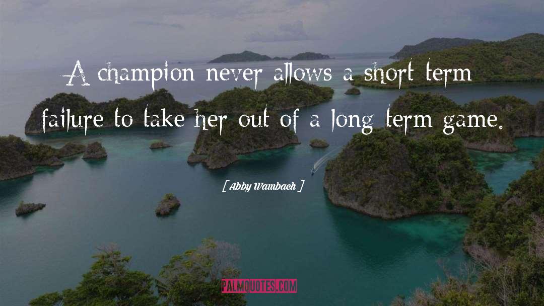 Champion quotes by Abby Wambach