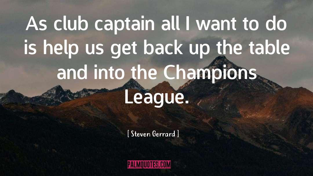 Champion quotes by Steven Gerrard