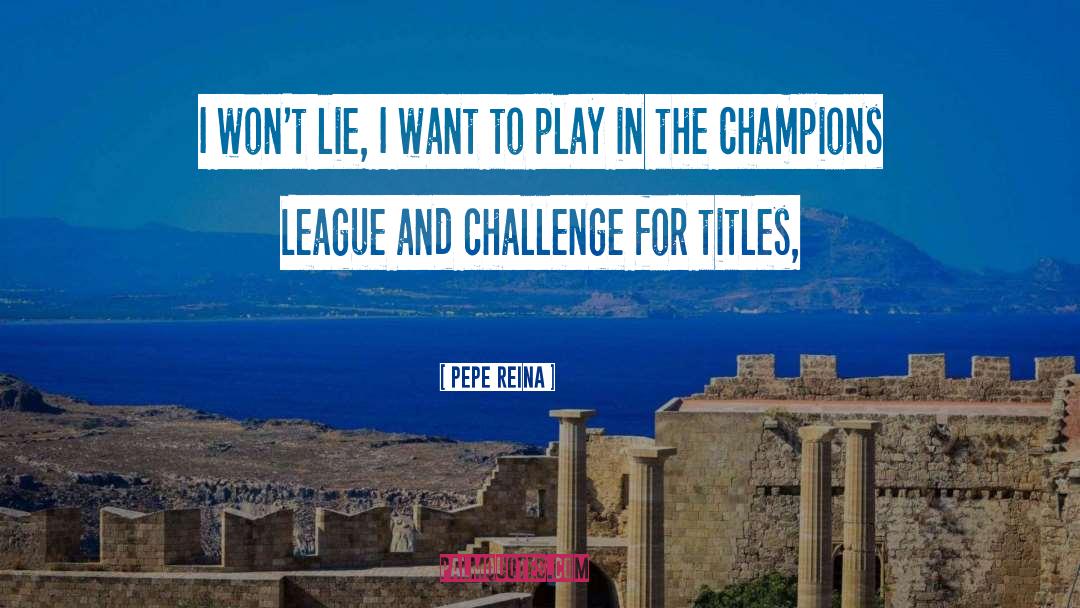 Champions League quotes by Pepe Reina